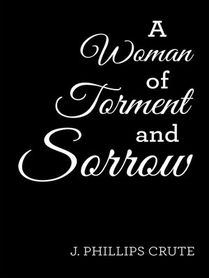 cover image of A Woman of Torment and Sorrow